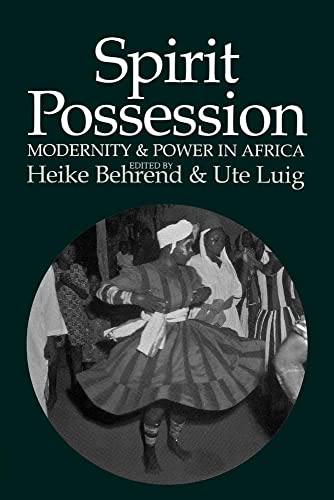 Behrend - Spirit Possession, Modernity and Power in Africa - New paper