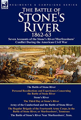 Kendall - Battle of Stone's River,1862-3: Seven Accounts of the Stone'