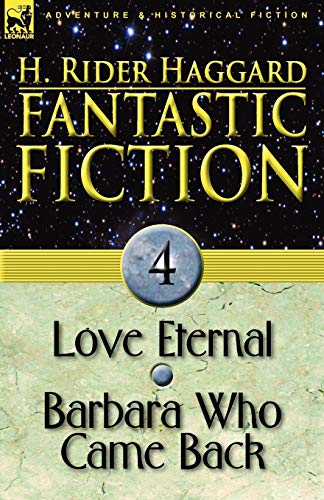 Haggard - Fantastic Fiction: 4-Love Eternal & Barbara Who Came Back -
