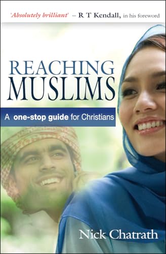 Nick Chatrat - Reaching Muslims A one-stop guide for Christians - Ne