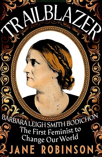 Robinson - Trailblazer : The First Feminist to Change Our World - New