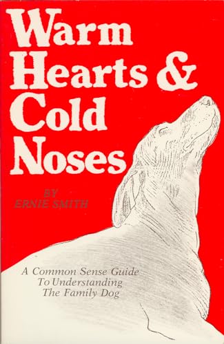 Smit - Warm Hearts & Cold Noses A Common Sense Guide To Understanding