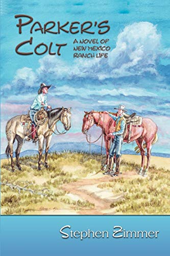 Zimmer - Parker's Colt A Novel of New Mexico Ranch Life - New paperba