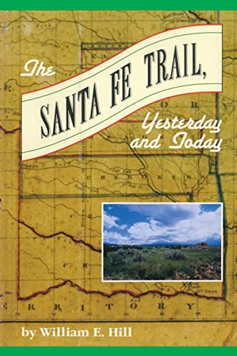 Hill - Santa Fe Trail Yesterday and Today - New paperback or softback