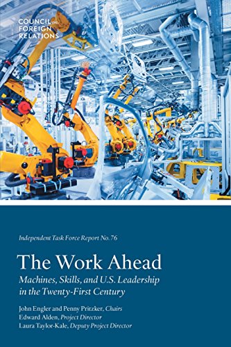 Alden - Work Ahead: Machines, Skills, and U.S. Leadership in the Twent