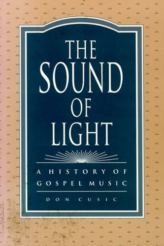Cusic - Sound of Light A History of Gospel Music - New paperback or s