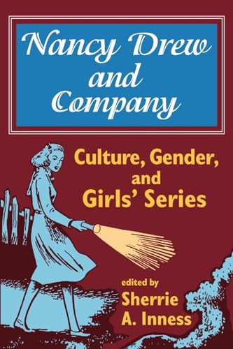 Inness - Nancy Drew and Company Culture, Gender, and Girls' Series -