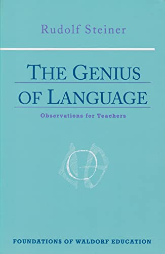 Rudolf Steiner - Genius of Language : Observations for Teachers - New