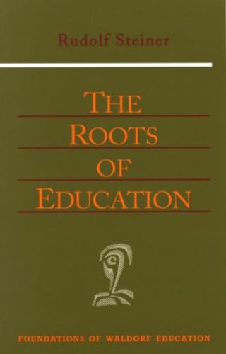 Rudolf Steiner - Roots of Education : v. 19 - Paperback
