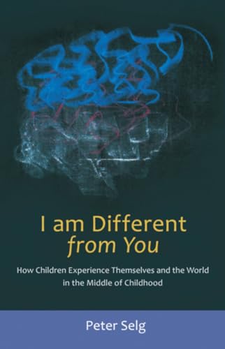 Selg - I Am Different from You: How Children Experience Themselves and
