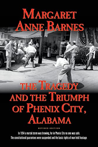 Barnes - Tragedy and the Triumph of Phenix City Alabama - New paperbac