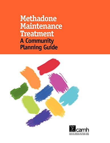 Erdelyan - Methadone Maintenance Treatment: A Community Planning Guide