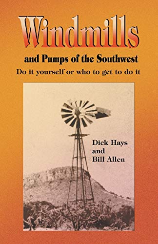 Hays - Windmills and Pumps of the Southwest - New paperback or softbac