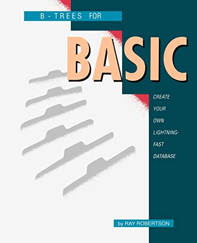 Robertson - B-Trees for BASIC - New paperback or softback