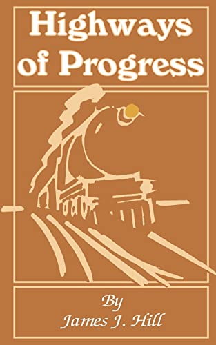 Hill - Highways of Progress - New paperback or softback
