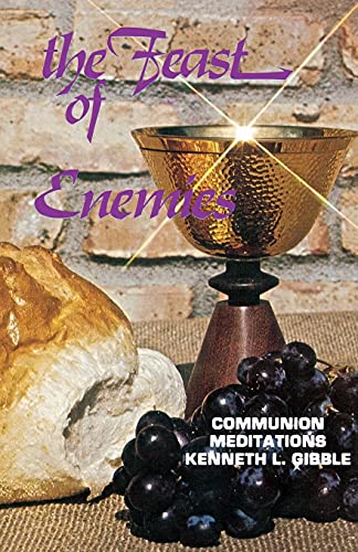 Gibble - Feast of Enemies: Communion Meditations - New paperback or so