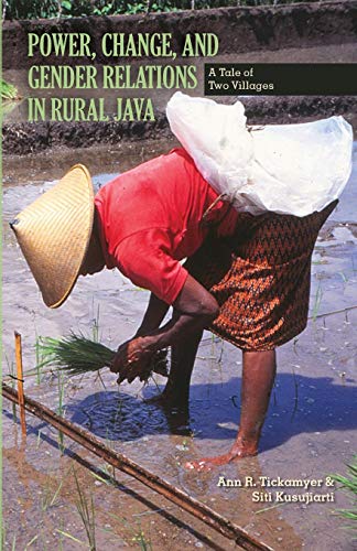 ickamyer - Power, Change, and Gender Relations in Rural Java: A Tale o