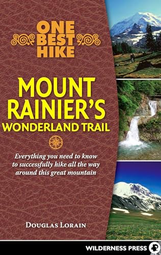 Doug Lorain - One Best Hike: Mount Rainier's Wonderland Trail - Ne