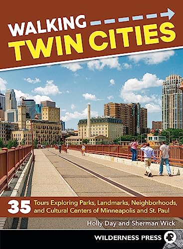 Day - Walking Twin Cities : 35 Tours Exploring Parks, Landmarks, Neigh