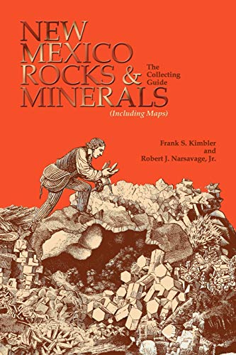 Kimbler - New Mexico Rocks and Minerals: The Collecting Guide - New pa