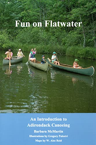 McMartin - Fun On Flatwater An Introduction to Adirondack Canoeing -