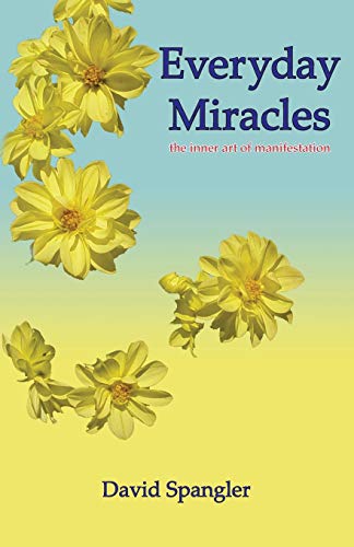 Spangler - Everyday Miracles the inner art of manifestation - New pap