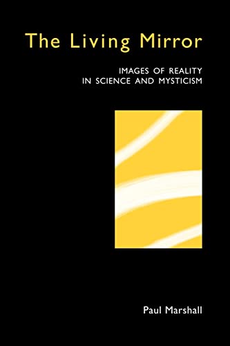 Marshall - Living Mirror: Images of Reality in Science and Mysticism -
