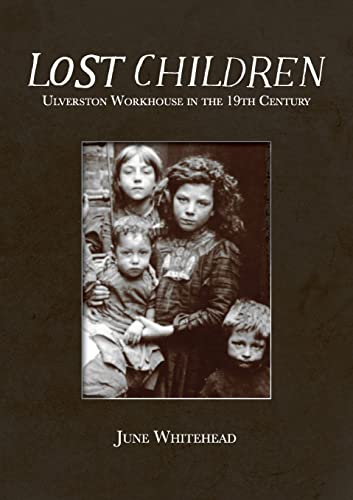 Whitehead - Lost Children Ulverston Workhouse in the 19th Century - N