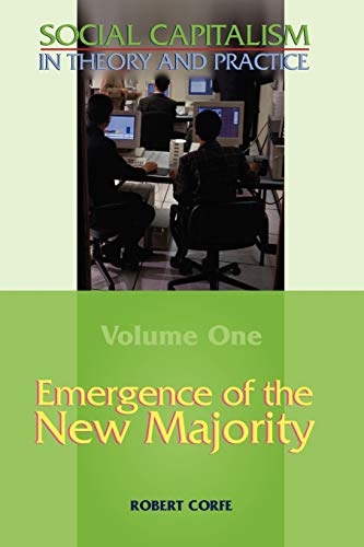 Corf - Emergence of the New Majority--Volume 1 of Social Capitalism in