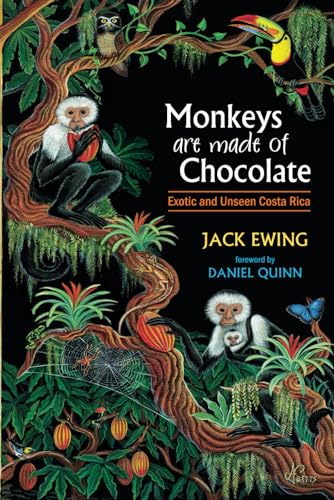 Ewing - Monkeys Are Made of Chocolate Exotic and Unseen Costa Rica -