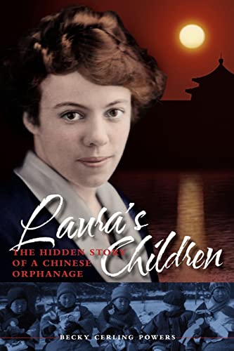 Powers - Laura's Children: the Hidden Story of a Chinese Orphanage - N