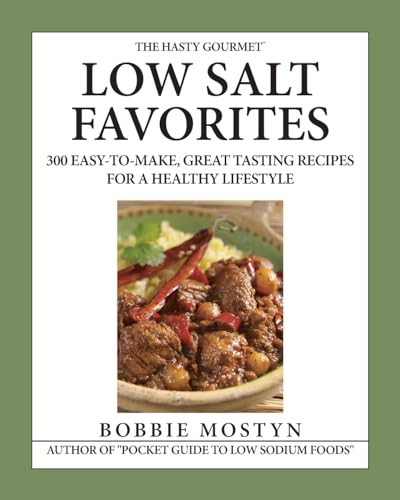 Mostyn - Hasty Gourmet? Low Salt Favorites: 300 Easy-To-Make, Great Ta