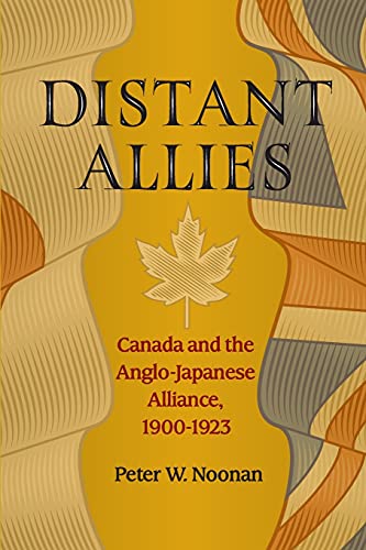 Noonan - Distant Allies: Canada and the Anglo - Japanese Alliance, 190