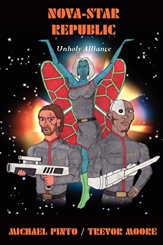 Pinto - Nova-Star Republic: Unholy Alliance - New paperback or softbac