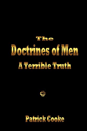 Cook - Doctrines of Men - A Terrible Truth - New paperback or softback