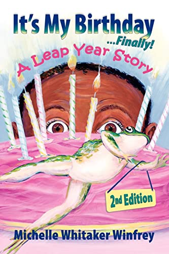 Winfrey - It's My Birthday Finally! A Leap Year Story 2nd Edition - Ne