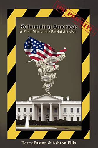 Easton - Refounding America A Field Manual for Patriot Activists - Ne