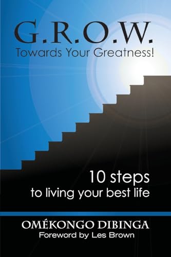 Dibinga - G.R.O.W. Towards Your Greatness! 10 Steps To Living Your Bes