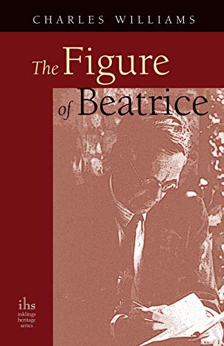 Williams - Figure of Beatrice: A Study in Dante - New paperback or sof