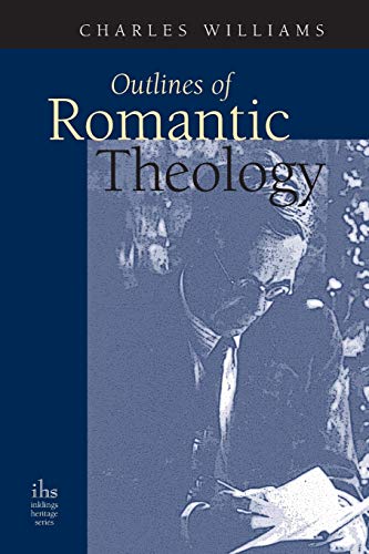 Williams - Outlines of Romantic Theology - New paperback or softback