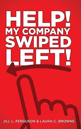 Ferguson - Help! My Company Swiped Left! - New hardback or cased book