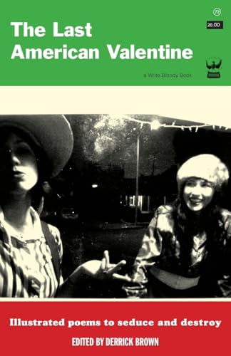 Hirschman - Last American Valentine: Illustrated Poems to Seduce and D