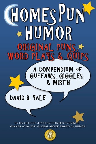 Yal - Homespun Humor: Original Puns, Word Plays & Quips: A Compendium