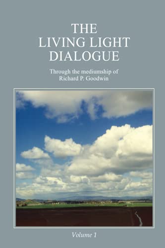 Goodwin - Living Light Dialogue Volume 1: Spiritual Awareness Classes
