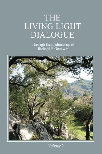 Goodwin - Living Light Dialogue Volume 2: Spiritual Awareness Classes