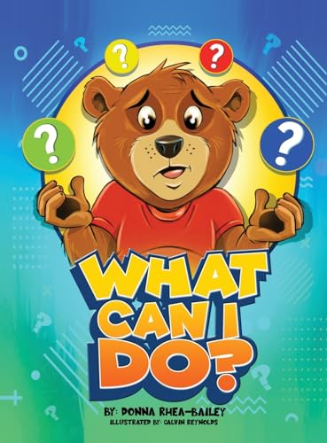 Rhea-Bailey - What Can I Do? - New hardback or cased book