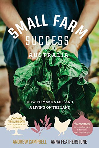 Featherston - Small Farm Success Australia How to make a life and a l