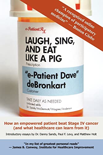 Debronkart - Laugh, Sing, and Eat Like a Pig - New paperback or softba