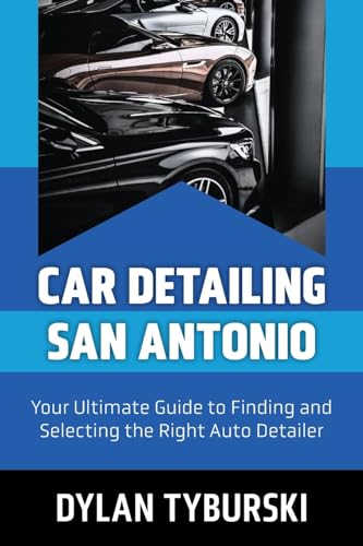 yburski - Car Detailing San Antonio: Your Ultimate Guide to Finding an