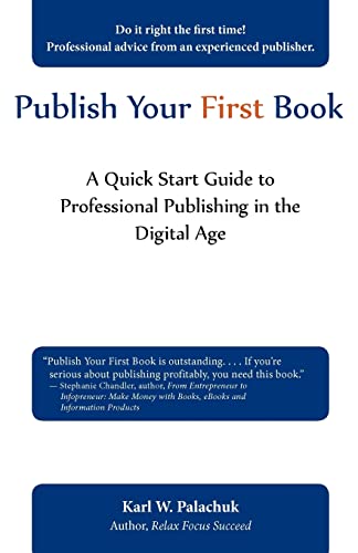 Palachuk - Publish Your First Book: A Quick Start Guide to Professiona